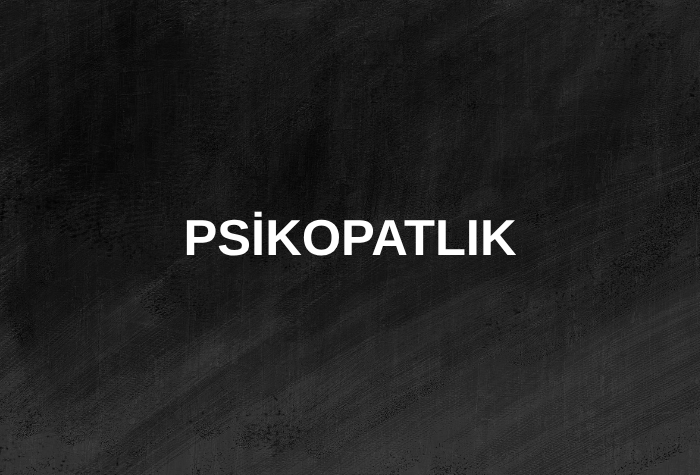 psikopatlik